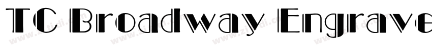 TC Broadway Engraved字体转换 TC Broadway Engraved字体转换